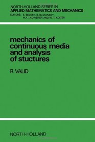 Mechanics of Continuous Media and Analysis of Structures (Physics Reports Reprint Book Series)
