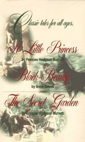 Signet Classics: A Little Princess, Black Beauty, the Secret Garden