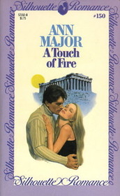 A Touch of Fire (Silhouette Romance, No 150)