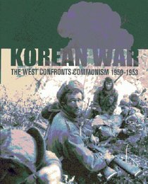 Korean War: The West Confronts Communism, 1950-1953