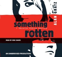 Something Rotten (Horatio Wilkes, Bk 1) (Audio CD) (Unabridged)