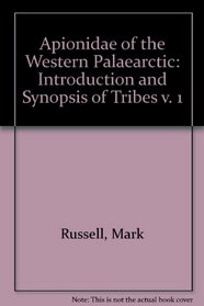 Apionidae of the Western Palaearctic: Introduction and Synopsis of Tribes v. 1