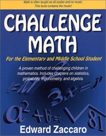 Challenge Math for the Elementary  Middle School Student