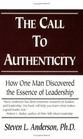 The Call to Authenticity: How One Man Discovered the Essence of Leadership