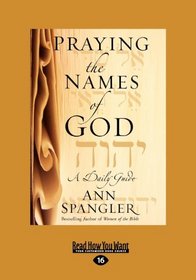 Praying the Names of God (Large Print 16pt)