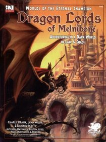 Dragon Lords of Melnibone: Adventuring in a Dark World of Law  Chaos (Dragon Lords of Melnibone (D20),2017,)