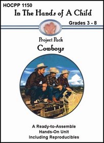 Cowboys (In the Hands of a Child: Project Pack)