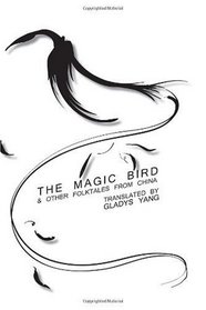 The Magic Bird and Other Folktales from China