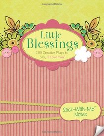 Little Blessings: 100 Creative Ways to Say, 