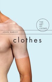 Clothes (The Art of Living Series)