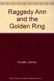 Raggedy Ann and the Golden Ring