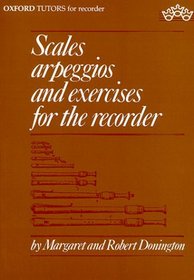 Scales, Arpeggios, and Exercises for the Recorder