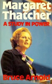 Margaret Thatcher: A Study in Power