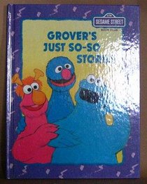 Grover's Just So-So Stories