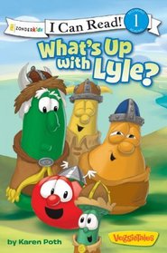 What's Up with Lyle? (I Can Read! / Big Idea Books / VeggieTales)