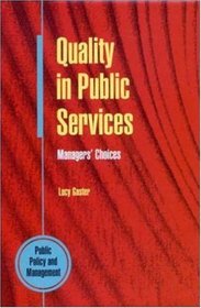 Quality in Public Services: Managers' Choices (Public Policy and Management)