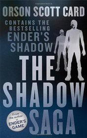 The Shadow Saga Omnibus: Ender's Shadow / Shadow of the Hegemon / Shadow Puppets / Shadow of the Giant
