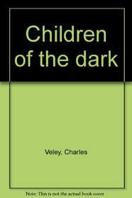 Children of the dark
