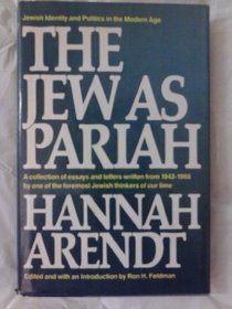 The Jew as Pariah: Jewish Identity and Politics in the Modern Age