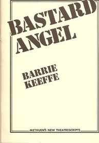 Bastard Angel (New theatrescripts)