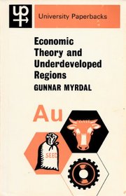 ECONOMIC THEORY AND UNDERDEVELOPED REGIONS