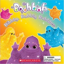 Boohbah: Bibbly, Bobbly Bubbles! : Bibbly, Bobbly Bubbles (Boohbah)