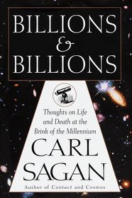 Billions and Billions: : Thoughts on Life and Death at the Brink of the Millennium