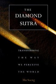 The Diamond Sutra : Transforming the Way We Perceive the World