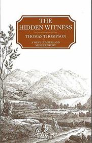 Hidden Witness: A West Cumberland Murder Mystery Set in Cleator Moor in the 1820's