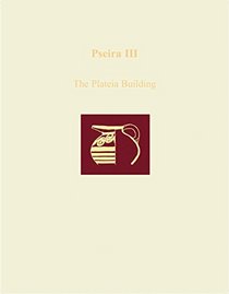 Pseira III: The Plateia Building (v. 3)