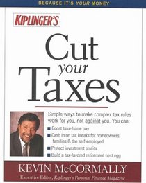 Kiplinger Cut Your Taxes (Kiplingers's Cut Your Taxes)