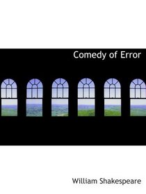 Comedy of Error