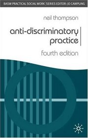 Anti-Discriminatory Practice: Second Edition (Practical Social Work)