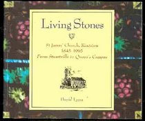 Living Stones: St. James Church, Kingston, 1845-1995: From Stuartville to Queen's Campus