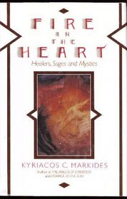 Fire in the Heart: Healers, Sages and Mystics