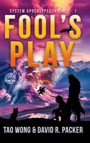 Fool's Play: A Post-Apocalyptic LitRPG (The System Apocalypse: Kismet)