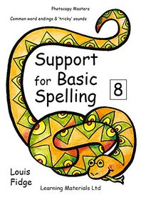 Support for Basic Spelling: Common Word Endings and Tricky Sounds Bk. 8