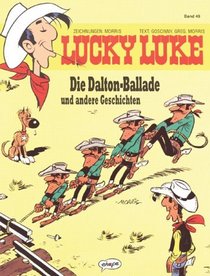 Lucky Luke, Bd.49, Die Dalton-Ballade und andere Geschichten