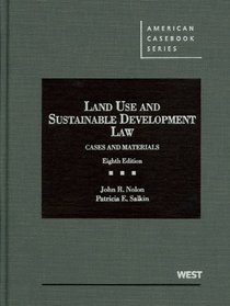 Land Use and Sustainable Development Law: Cases and Materials, 8th
