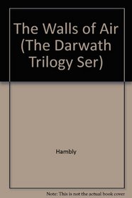 The Walls of Air (Darwath Trilogy)
