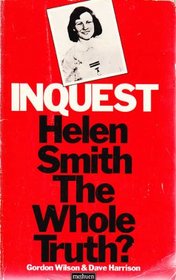 Inquest: Helen Smith, the whole truth? (A Methuen paperback)