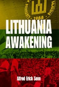 Lithuania Awakening (Society and Culture in East-Central Europe, Vol 4)