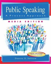 Public Speaking : A Process Approach (with InfoTrac and Speechmaker CD-ROM), Media Edition