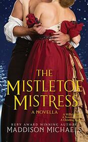 The Mistletoe Mistress (Saints & Scoundrels)