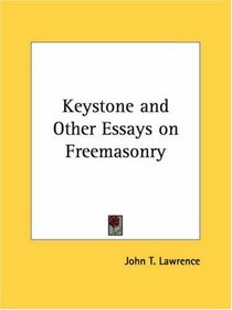 Keystone and Other Essays on Freemasonry