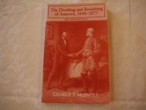 The Dividing and Reuniting of America, 1848-1877 (Forum's American History Series)