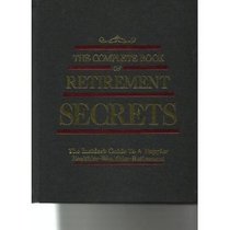 The Complete Book of Retirement Secrets