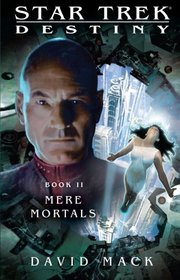 Star Trek: Destiny #2: Mere Mortals