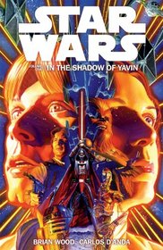 Star Wars Volume 1: In the Shadow of Yavin