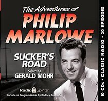 The Adventures of Philip Marlowe: Sucker's Road (old time radio)